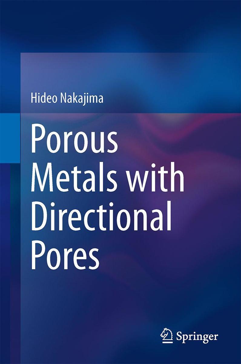 Produktbild: Porous Metals with Directional Pores | Hideo Nakajima