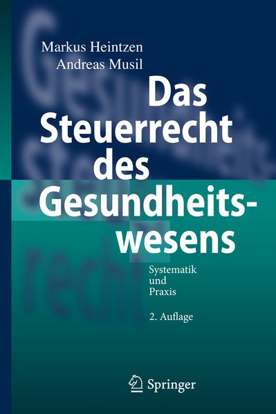 Produktbild: Das Steuerrecht des Gesundheitswesens | Markus Heintzen, Andreas Musil