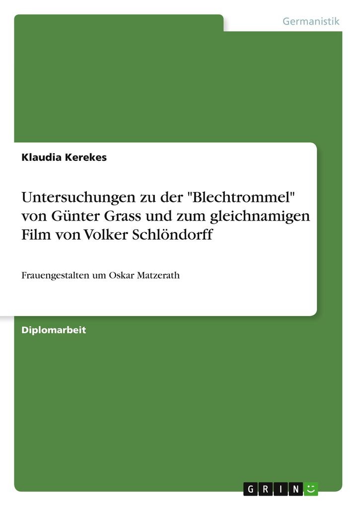 Produktbild: Untersuchungen zu der "Blechtrommel" von Günter Grass und zum gleichnamigen Film von Volker Schlöndorff | Klaudia Kerekes