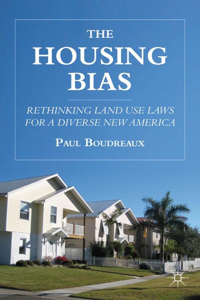 Produktbild: The Housing Bias | P. Boudreaux, Paul Boudreaux