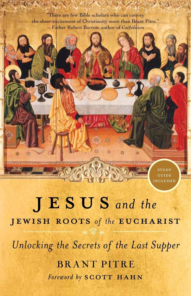 Produktbild: Jesus and the Jewish Roots of the Eucharist | Brant Pitre