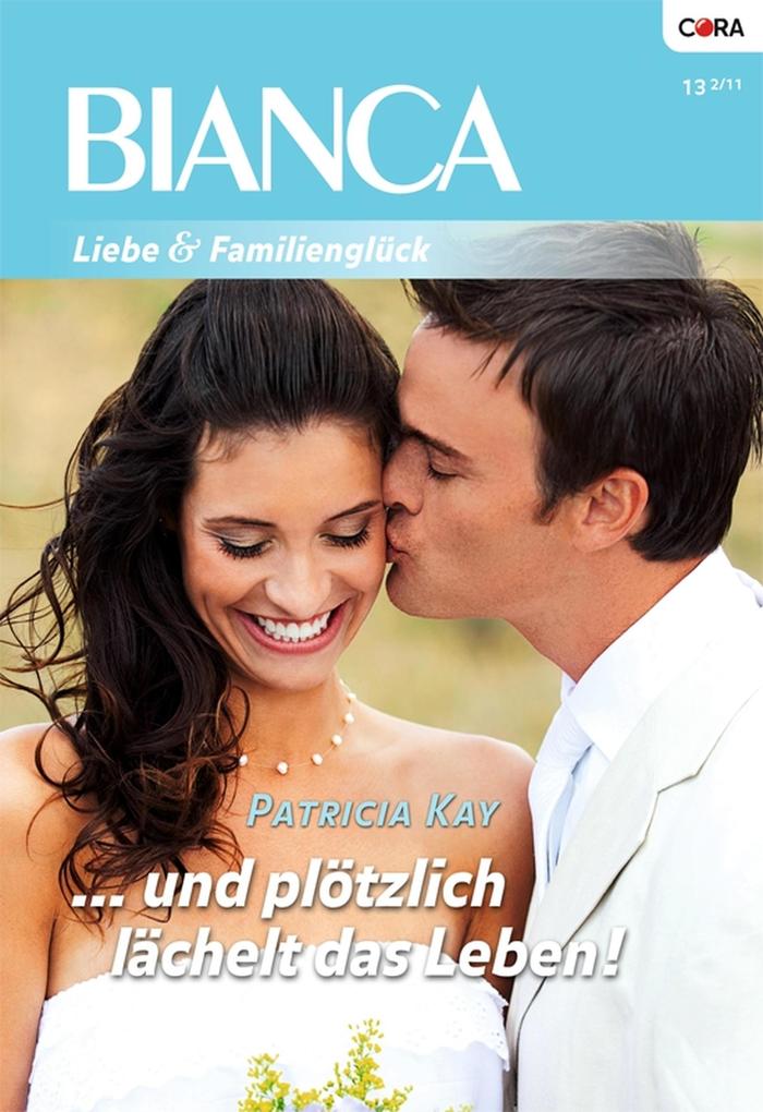 Produktbild: ... und plötzlich lächelt das Leben! | PATRICIA KAY