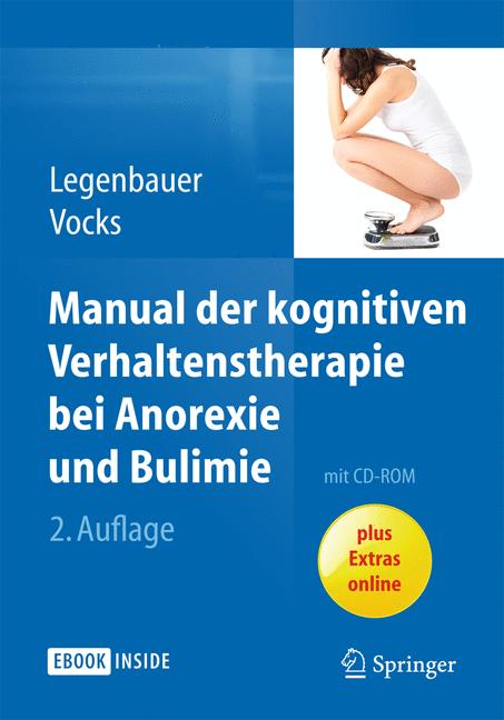 Weitere Ansicht: Manual der kognitiven Verhaltenstherapie bei Anorexie und Bulimie | Tanja Legenbauer, Silja Vocks