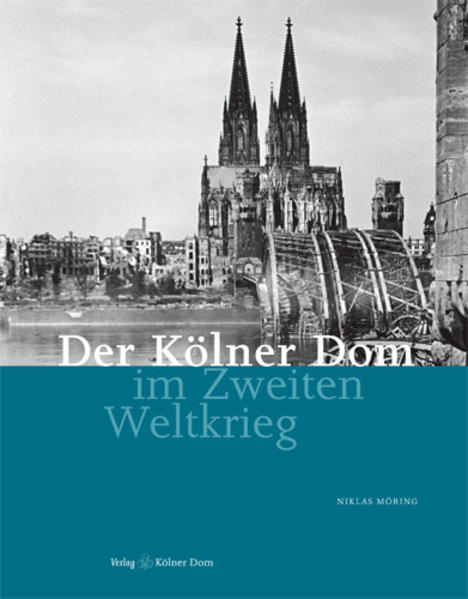 Der Kölner Dom im Zweiten Weltkrieg als Buch (kartoniert)
