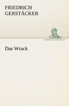 Produktbild: Das Wrack | Friedrich Gerstäcker
