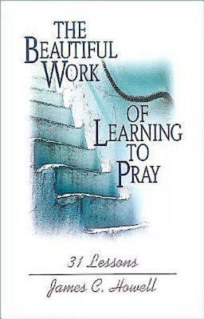 The Beautiful Work of Learning to Pray als eBook epub