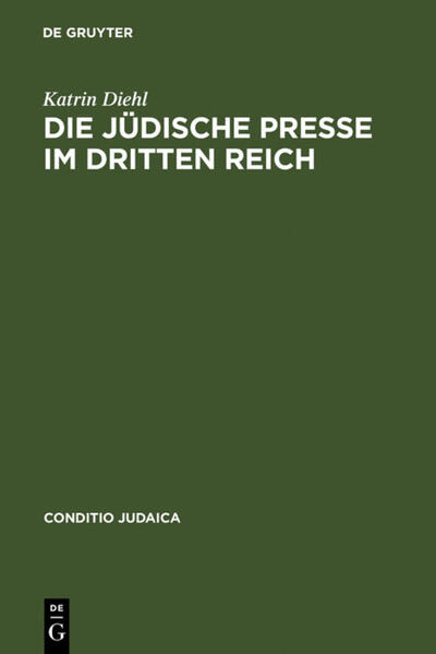 Produktbild: Die jüdische Presse im Dritten Reich | Katrin Diehl