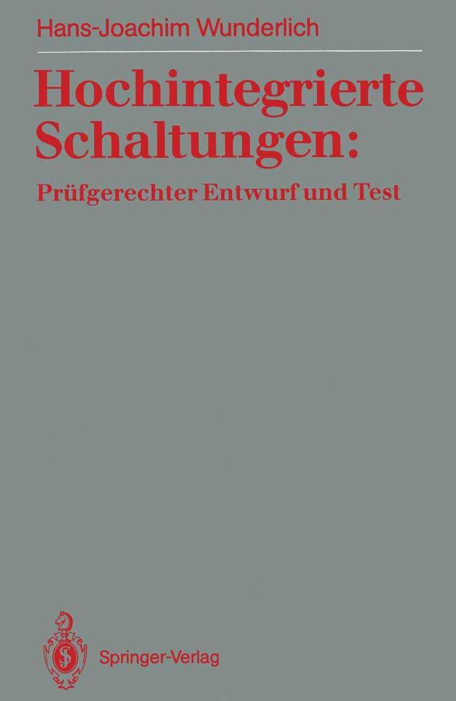 Produktbild: Hochintegrierte Schaltungen: Prüfgerechter Entwurf und Test | Hans-Joachim Wunderlich