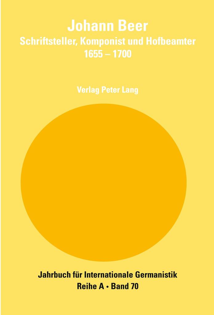 Produktbild: Johann Beer- Schriftsteller, Komponist und Hofbeamter- 1655-1700
