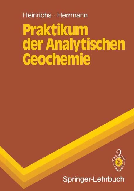 Weitere Ansicht: Praktikum der Analytischen Geochemie | Hartmut Heinrichs, Albert G. Herrmann