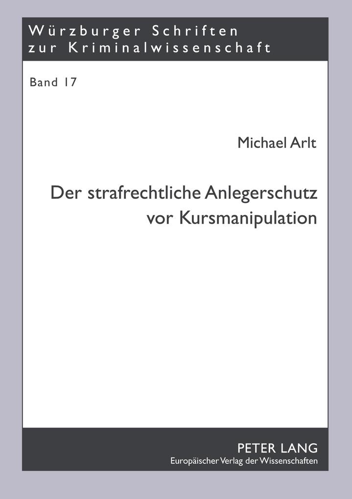 Produktbild: Der strafrechtliche Anlegerschutz vor Kursmanipulation | Michael Arlt