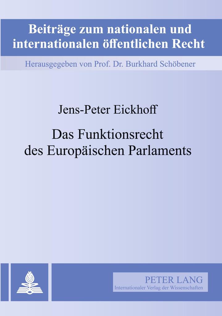 Produktbild: Das Funktionsrecht des Europäischen Parlaments | Jens-Peter Eickhoff