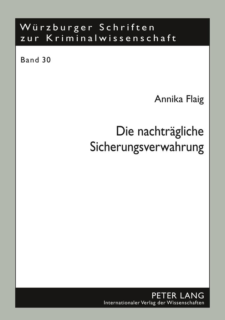 Produktbild: Die nachträgliche Sicherungsverwahrung | Annika Flaig
