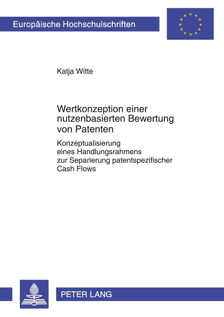 Produktbild: Wertkonzeption einer nutzenbasierten Bewertung von Patenten | Katja Witte