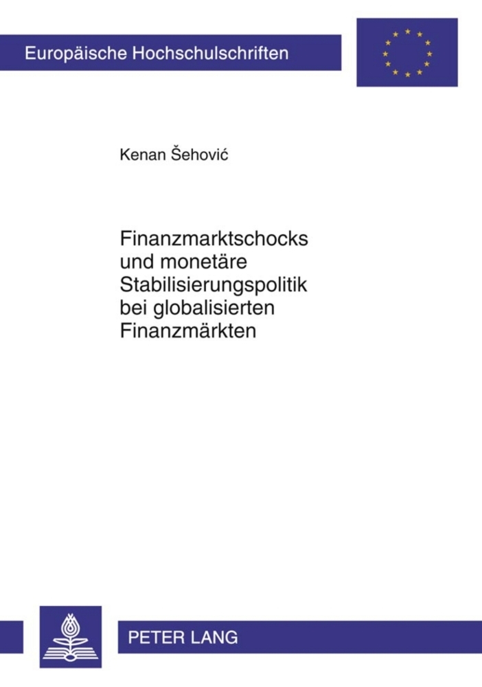 Produktbild: Finanzmarktschocks und monetäre Stabilisierungspolitik bei globalisierten Finanzmärkten | Kenan Sehovic
