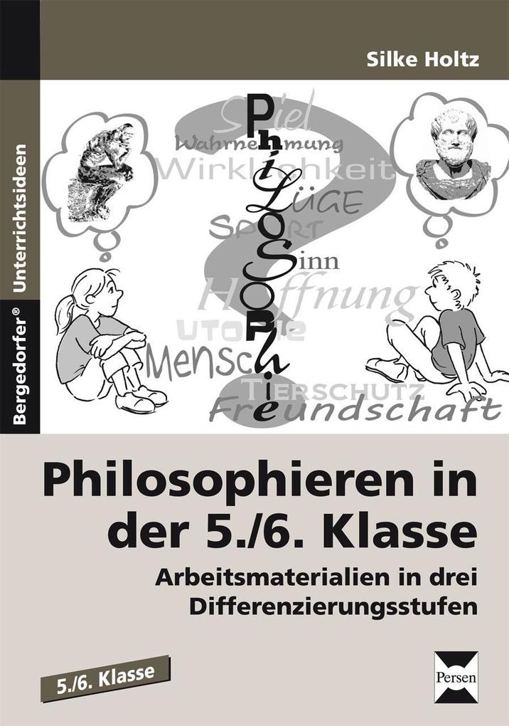 Produktbild: Philosophieren in der 5./6. Klasse | Silke Holtz