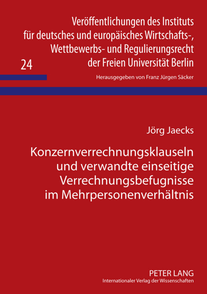 Produktbild: Konzernverrechnungsklauseln und verwandte einseitige Verrechnungsbefugnisse im Mehrpersonenverhältnis | Jörg Jaecks
