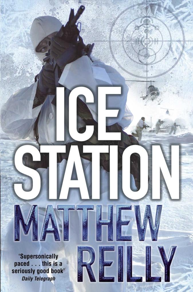 Produktbild: Ice Station | Matthew Reilly