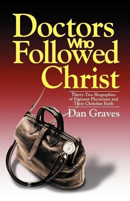 Produktbild: Doctors Who Followed Christ | Dan Graves
