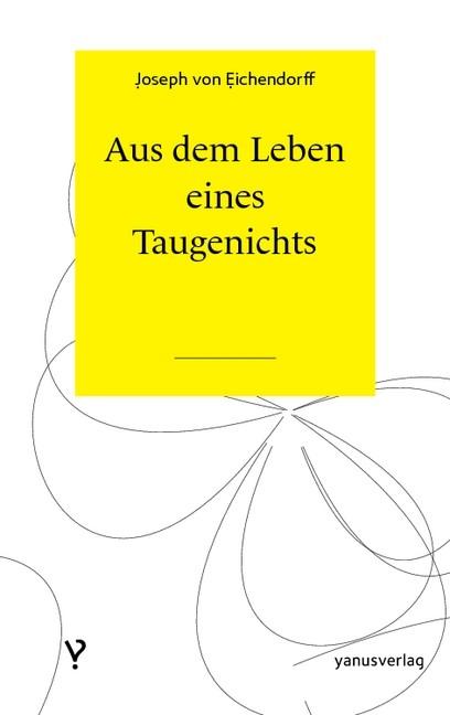 Produktbild: Aus dem Leben eines Taugenichts | Joseph Von Eichendorff