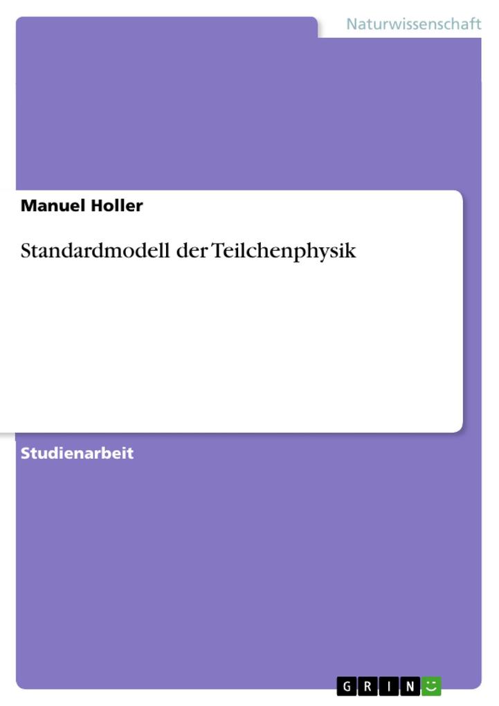 Produktbild: Standardmodell der Teilchenphysik | Manuel Holler