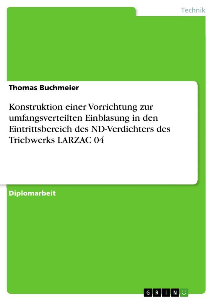 Produktbild: Konstruktion einer Vorrichtung zur umfangsverteilten Einblasung in den Eintrittsbereich des ND-Verdichters des Triebwerks LARZAC 04 | Thomas Buchmeier