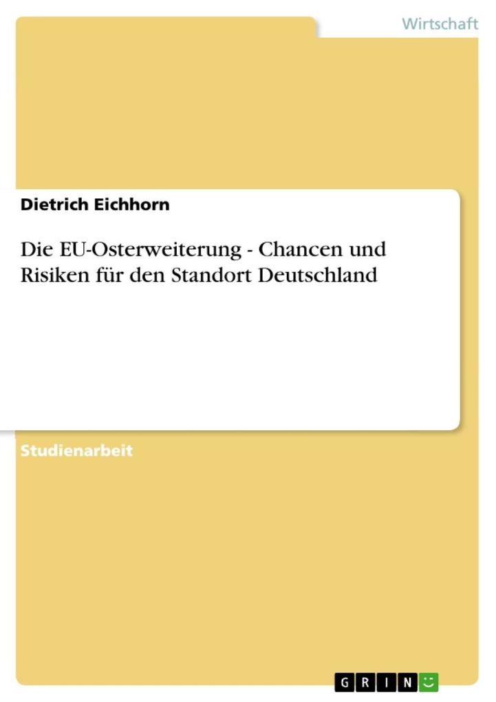 Die EU-Osterweiterung - Chancen und Risiken für den Standort Deutschland als eBook epub