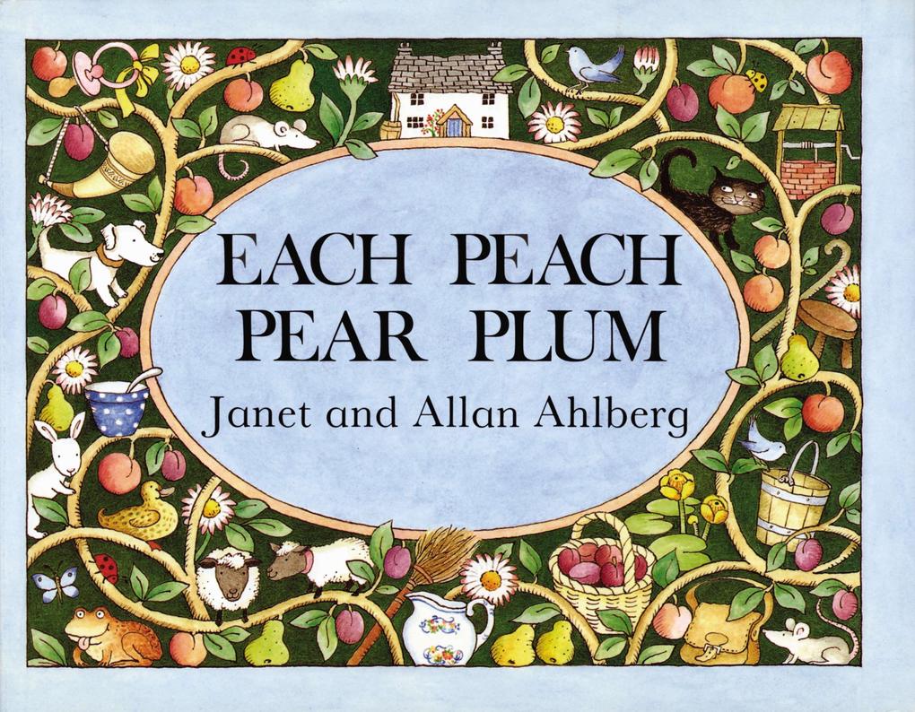 Produktbild: Each Peach Pear Plum | Janet Ahlberg, Allan Ahlberg