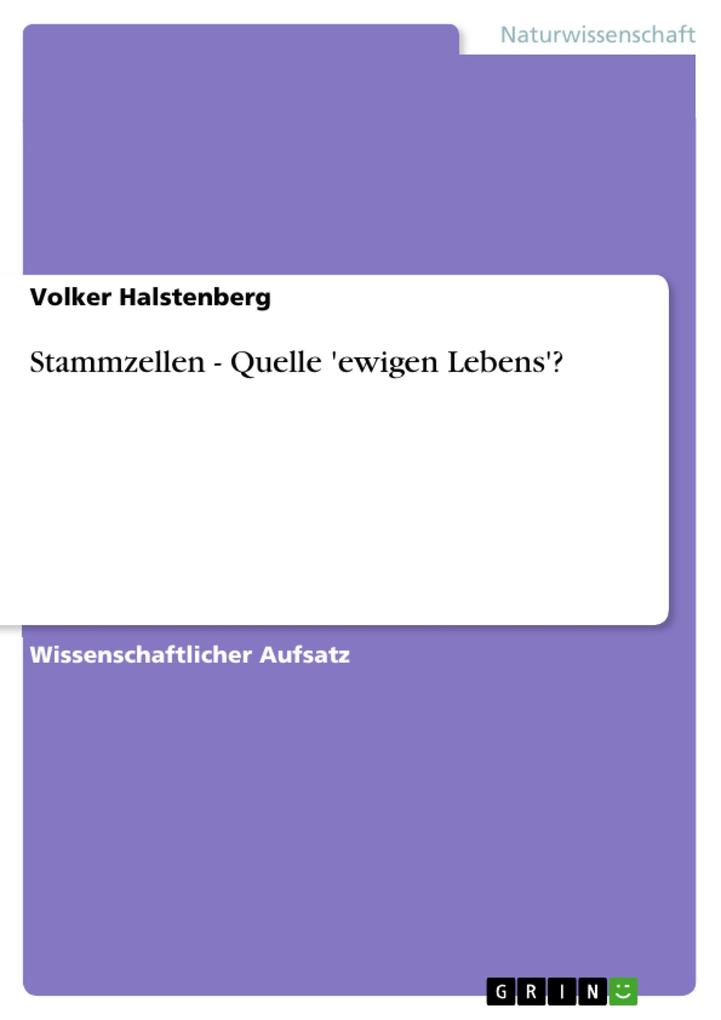 Produktbild: Stammzellen - Quelle 'ewigen Lebens'? | Volker Halstenberg