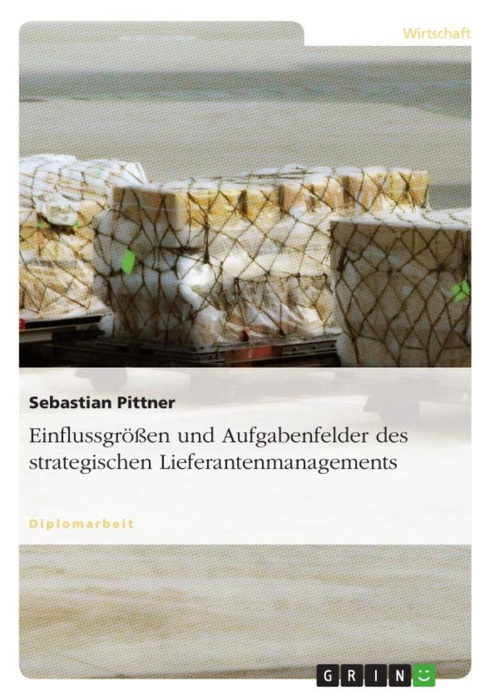 Produktbild: Einflussgrößen und Aufgabenfelder des strategischen Lieferantenmanagements | Sebastian Pittner