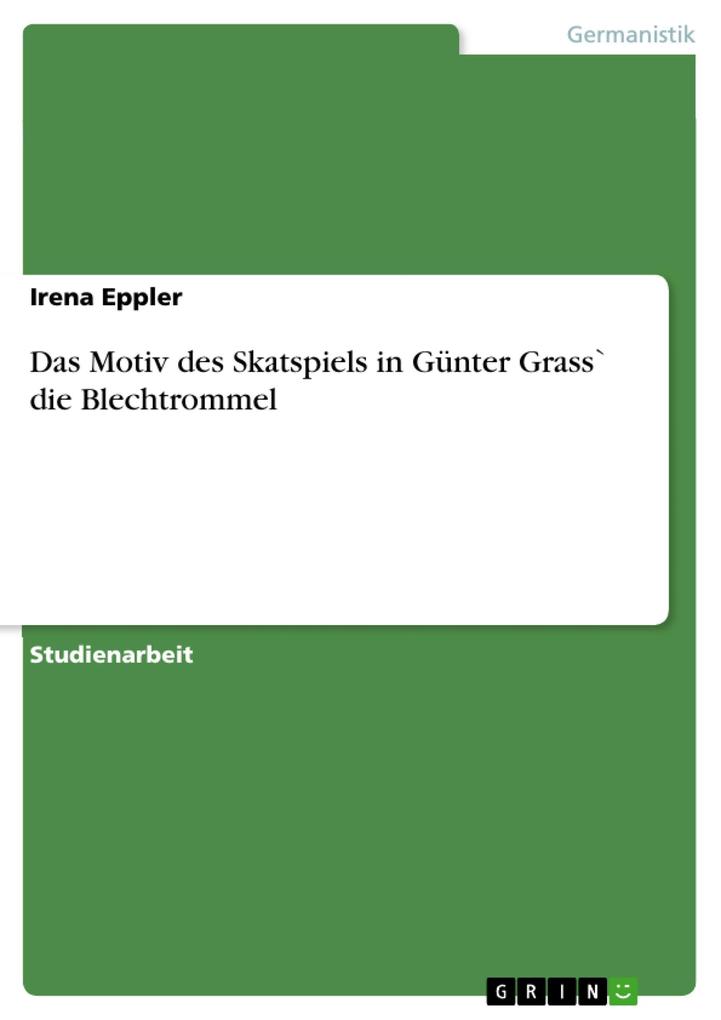 Produktbild: Das Motiv des Skatspiels in Günter Grass` die Blechtrommel | Irena Eppler