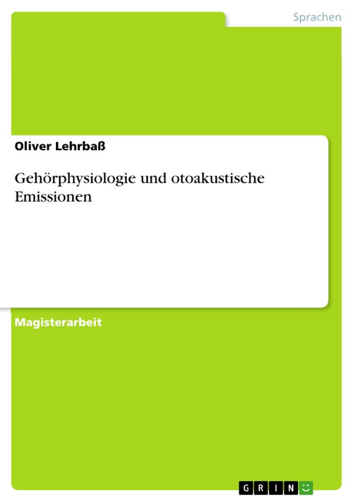 Produktbild: Gehörphysiologie und otoakustische Emissionen | Oliver Lehrbaß