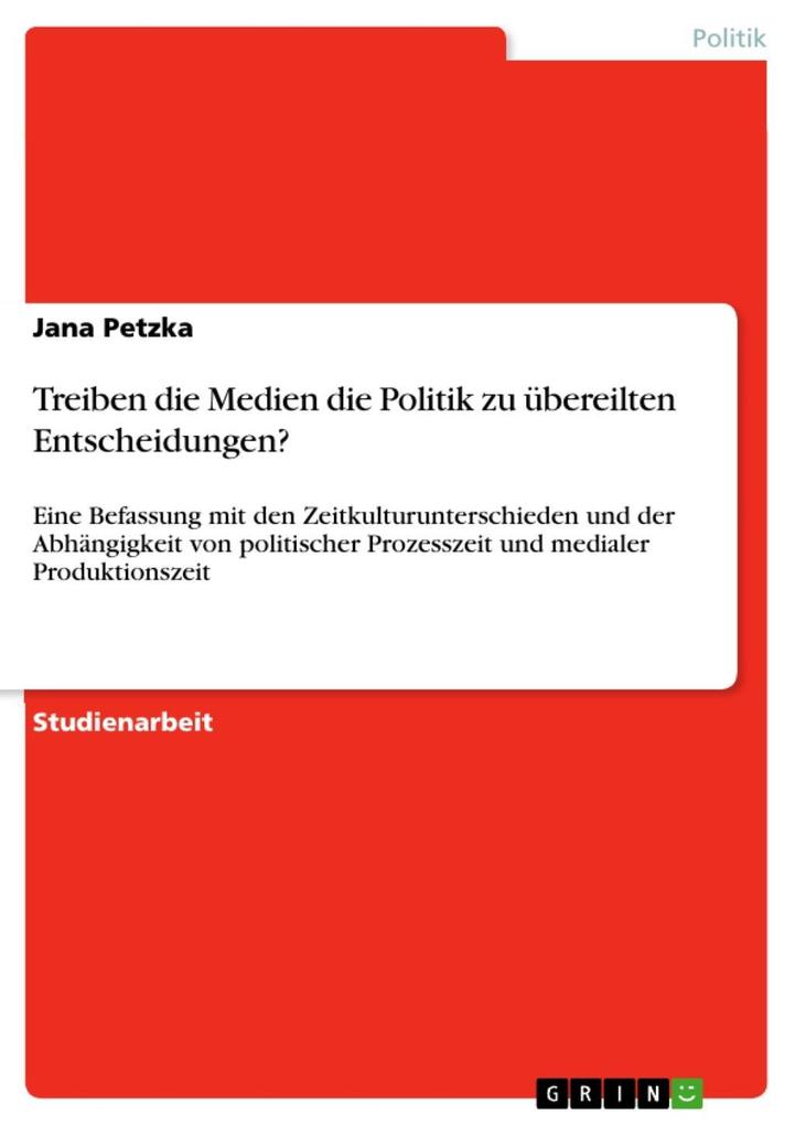 Produktbild: Treiben die Medien die Politik zu übereilten Entscheidungen? | Jana Petzka