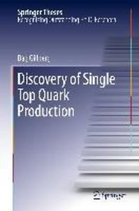 Produktbild: Discovery of Single Top Quark Production | Dag Gillberg