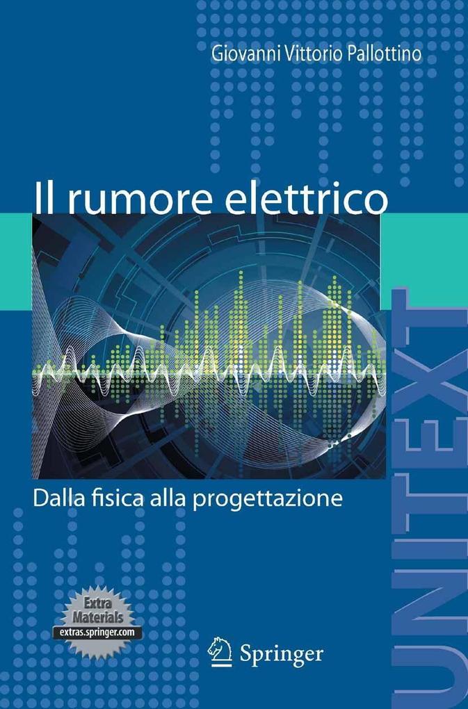 Produktbild: Il rumore elettrico | Giovanni Vittorio Pallottino