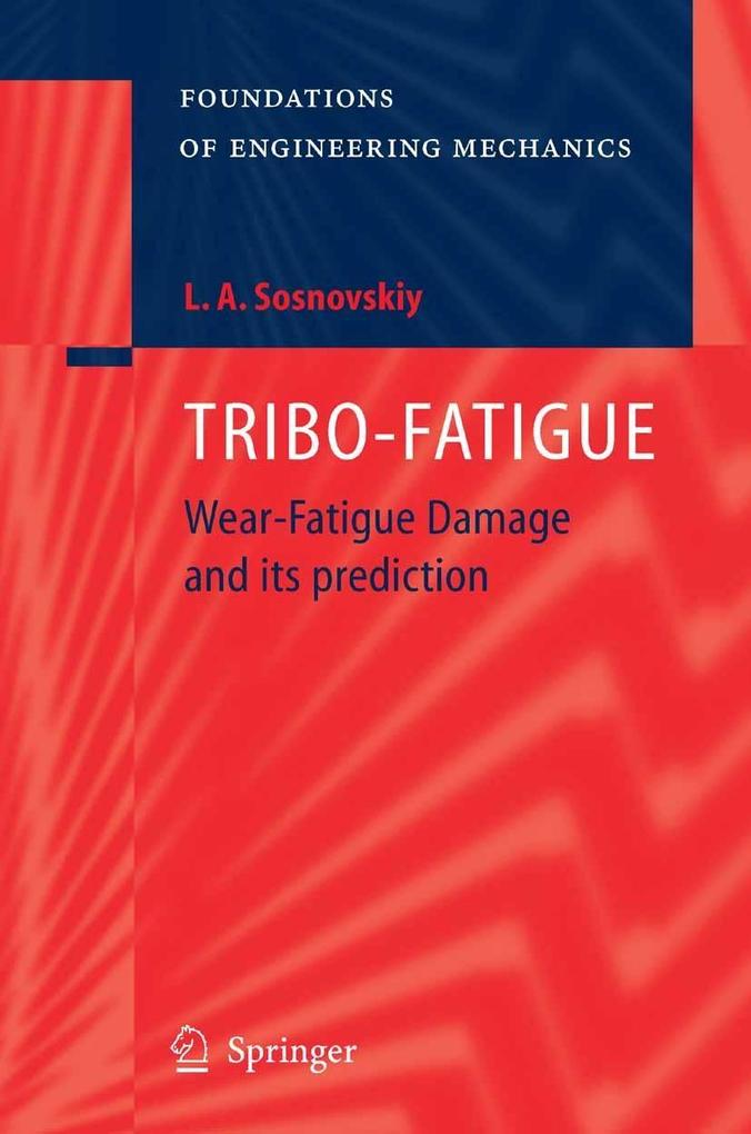 Produktbild: TRIBO-FATIGUE | Leonid A. Sosnovskiy