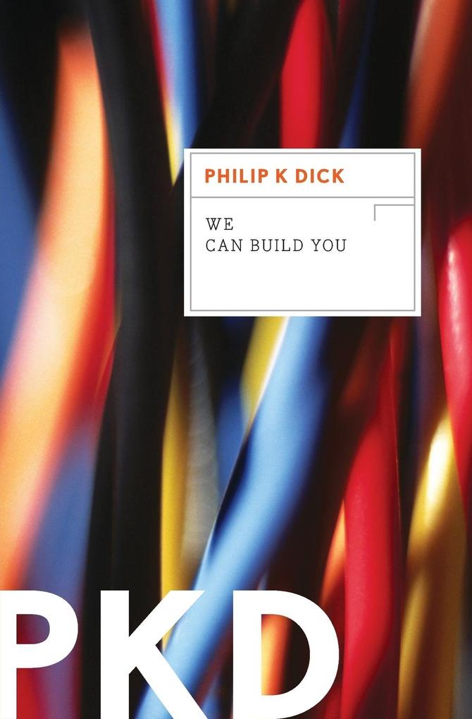 Produktbild: We Can Build You | Philip K Dick