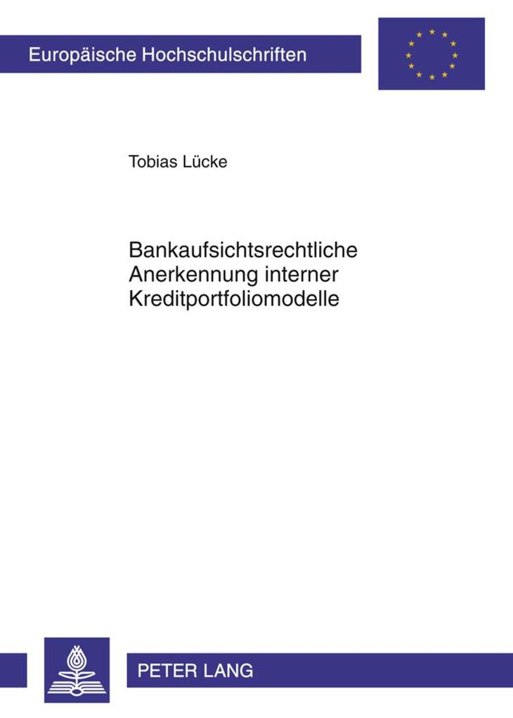 Produktbild: Bankaufsichtsrechtliche Anerkennung interner Kreditportfoliomodelle | Tobias Lücke