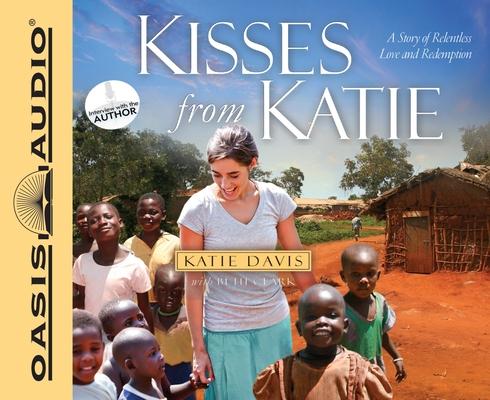 Produktbild: Kisses from Katie: A Story of Relentless Love and Redemption | Katie J. Davis