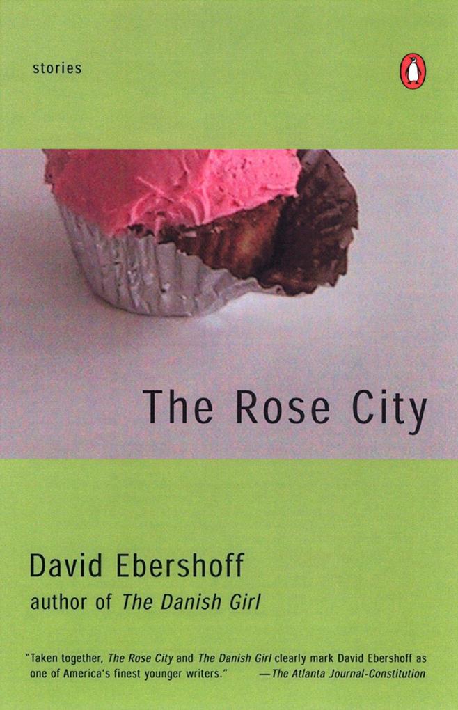 Produktbild: The Rose City | David Ebershoff