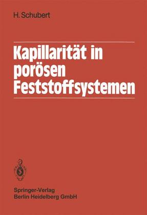 Weitere Ansicht: Kapillarität in porösen Feststoffsystemen | H. Schubert, Helmar Schubert