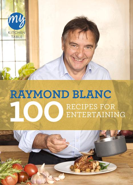 Produktbild: 100 Recipes for Entertaining | Raymond Blanc