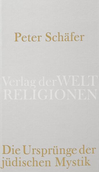 Produktbild: Die Ursprünge der jüdischen Mystik | Peter Schäfer