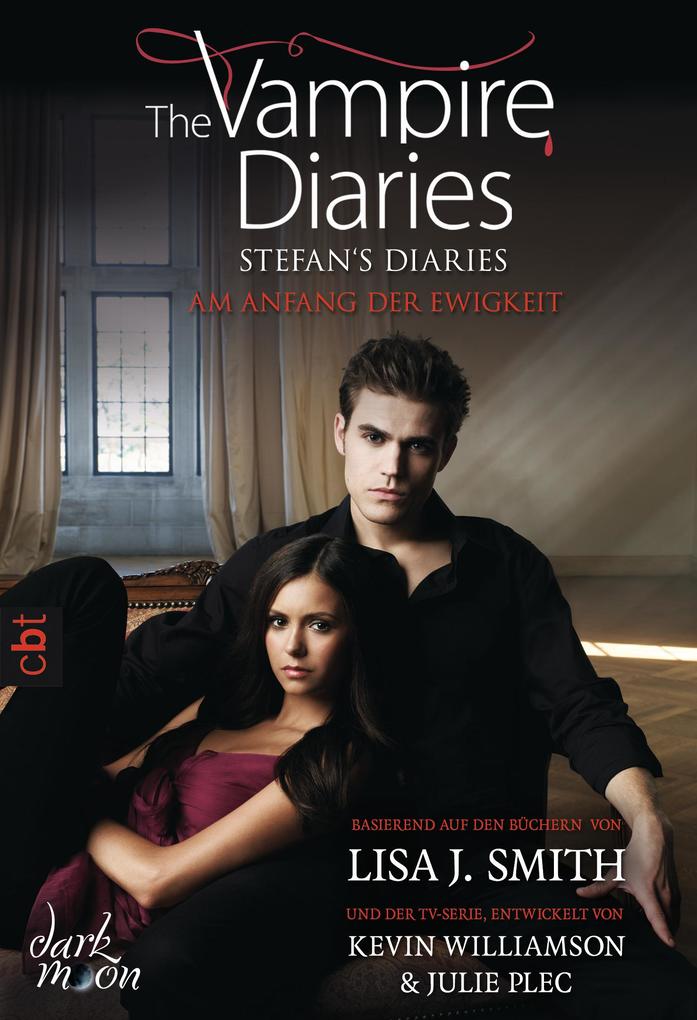 The Vampire Diaries - Stefan's Diaries - Am Anfang der Ewigkeit als eBook epub
