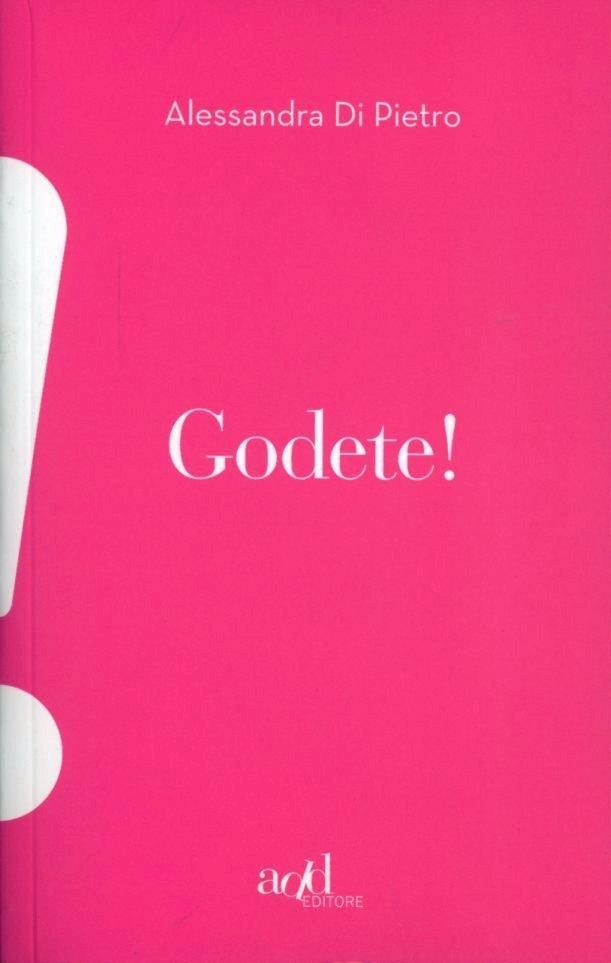 Produktbild: Godete! | Alessandra Di Pietro