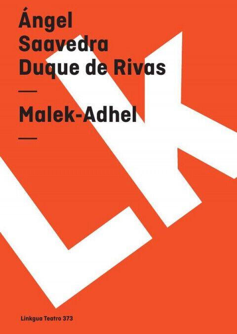 Weitere Ansicht: Malek-Adhel | Ángel Saavedra. Duque de Rivas