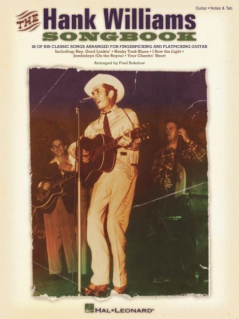 Produktbild: The Hank Williams Songbook Guitar Sheet Music Collection for Fingerpicking and Flatpicking Classic Country Music Book with Tabs and Chords Songbook for Intermediate Guitar Player