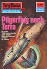 Perry Rhodan 610: Pilgerflug nach Terra