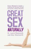 Produktbild: Great Sex, Naturally | Alex Steelsmith, Laurie Steelsmith