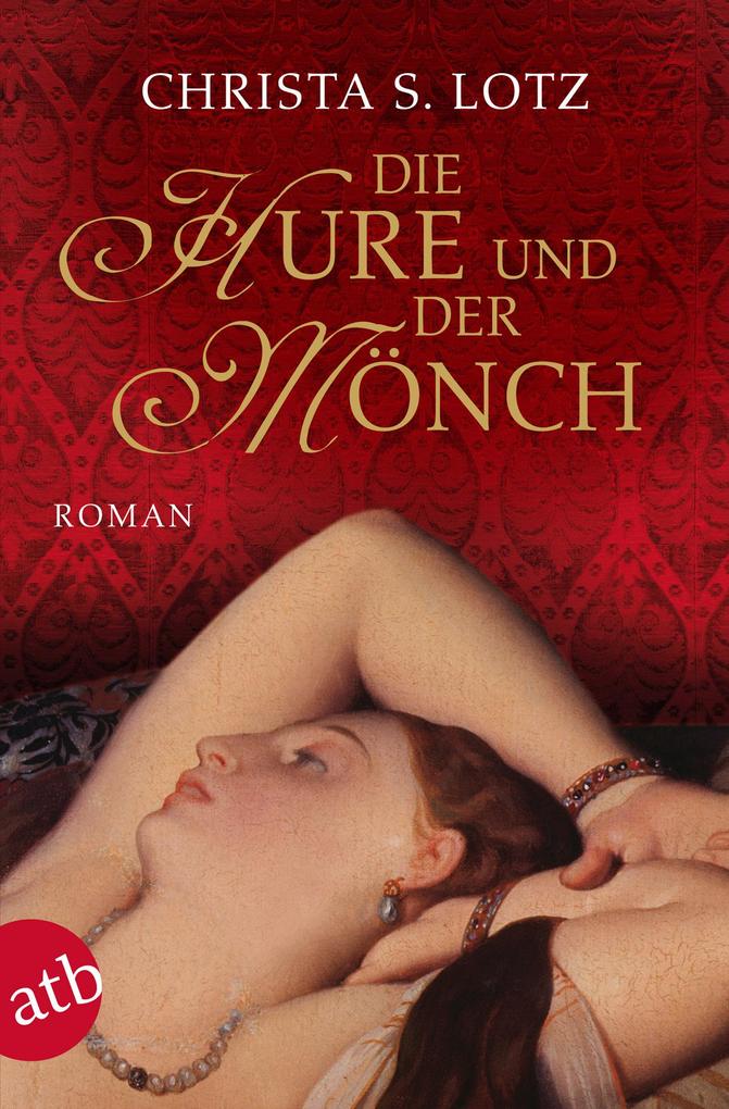 Produktbild: Die Hure und der Mönch | Christa S. Lotz